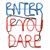 Enter If You Dare Light Glo